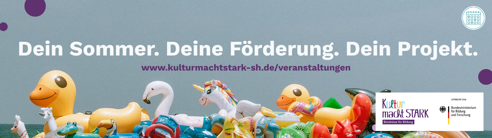 Dein Sommer. Deine Förderung. Dein Projekt. 